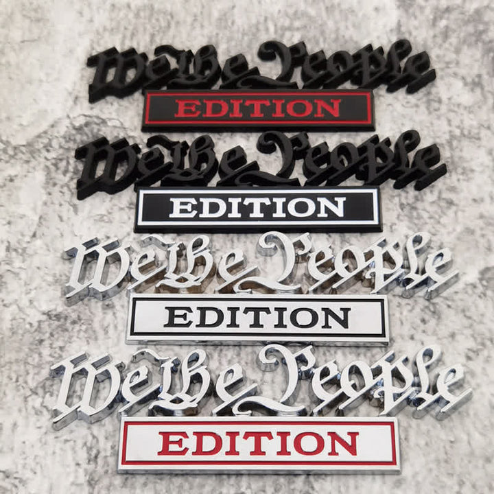 We The People EDITION Metal Sticker Car Badge